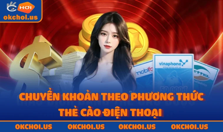 Chuyển khoản theo phương thức thẻ cào điện thoại 