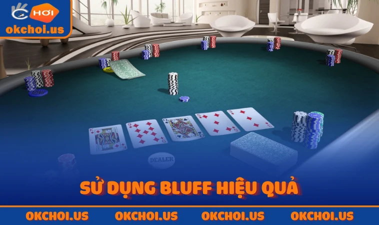 Sử dụng Bluff hiệu quả