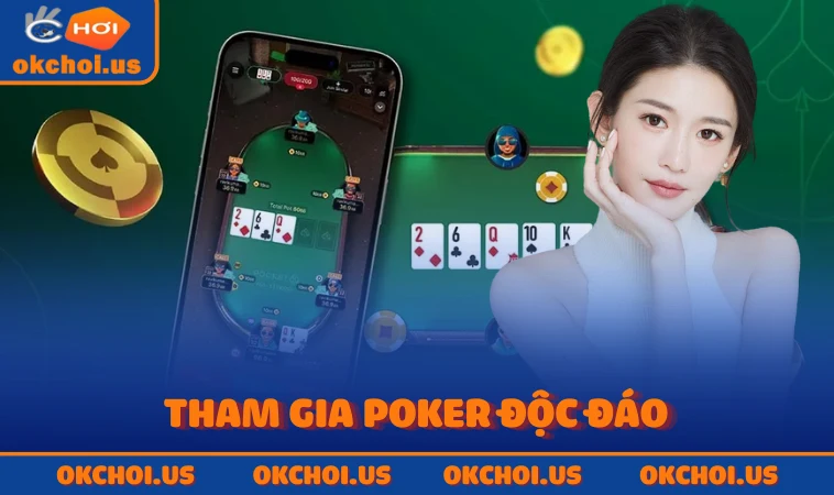 Tham gia Poker độc đáo