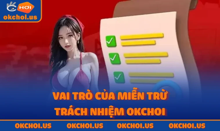 Vai trò của miễn trừ trách nhiệm OKCHOI